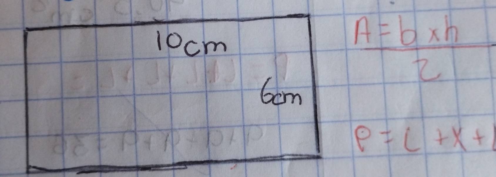 10cm
 (A=b* h)/2 
6om
p=c+x+