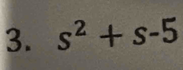 s^2+s-5