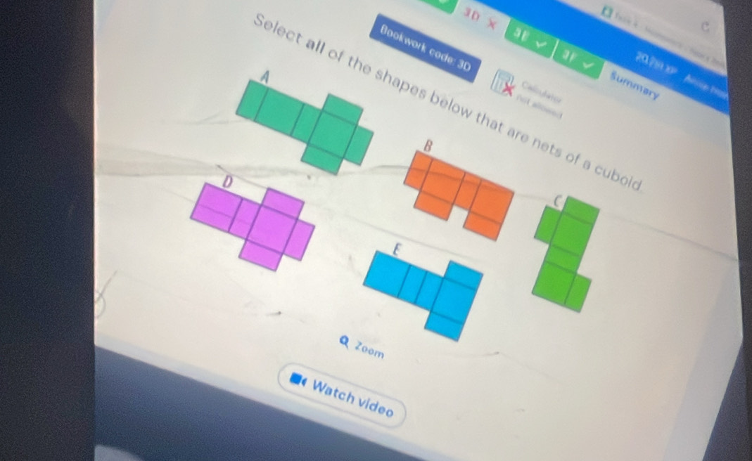 30* 

C
aa x2
ap 27 (e) 
Bookwork code: 30 Caloulato
IF Summary
A
Ane t
elect all of the shapes below that are nets of a cubo 
not allowed
B
D
C
E
Q Zoom
Watch video