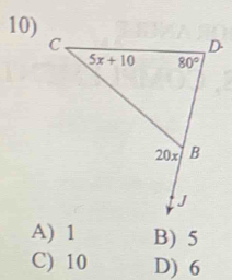 A) 1 B) 5
C) 10 D) 6