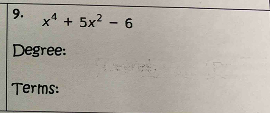 x^4+5x^2-6
Degree: 
Terms: