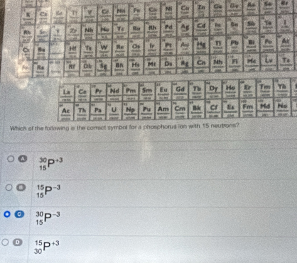 In G4
a _(15)^(30)P^(+3)
B _(15)^(15)P^(-3)
_(15)^(30)P^(-3)
D _(30)^(15)P^(+3)