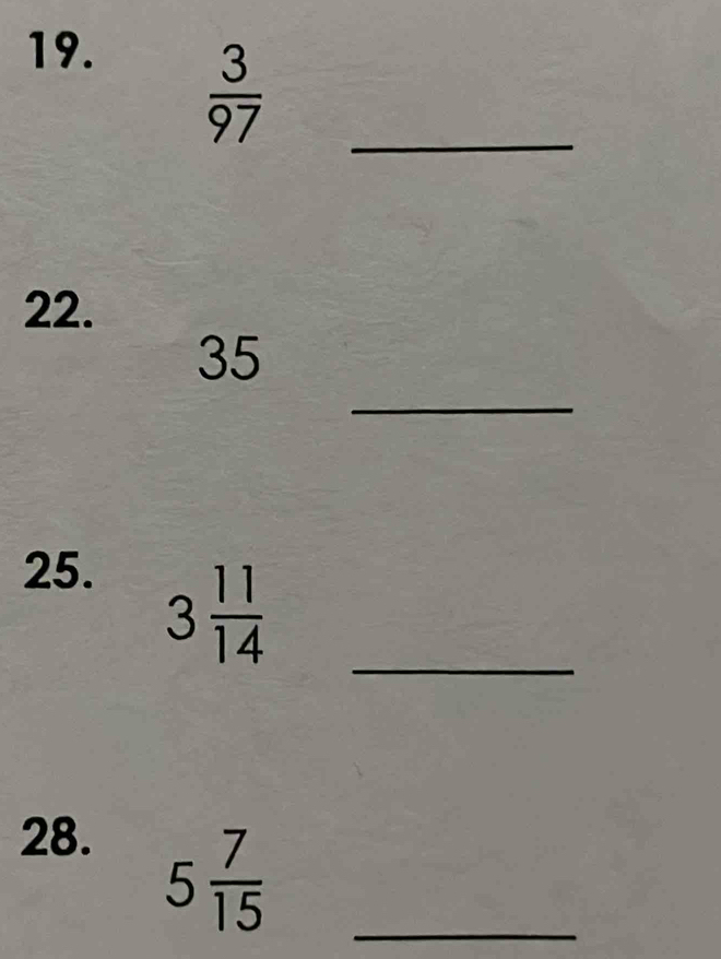  3/97 
_ 
22. 
_ 
35 
25. 
_
3 11/14 
28.
5 7/15  _