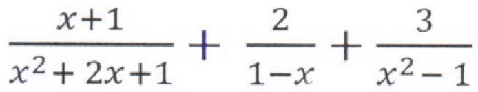  (x+1)/x^2+2x+1 + 2/1-x + 3/x^2-1 