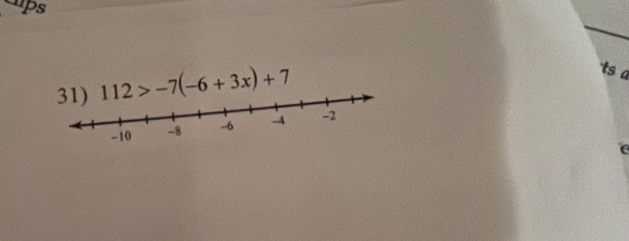 ups
112>-7(-6+3x)+7
ts a 
e