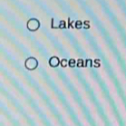 Lakes 
Oceans