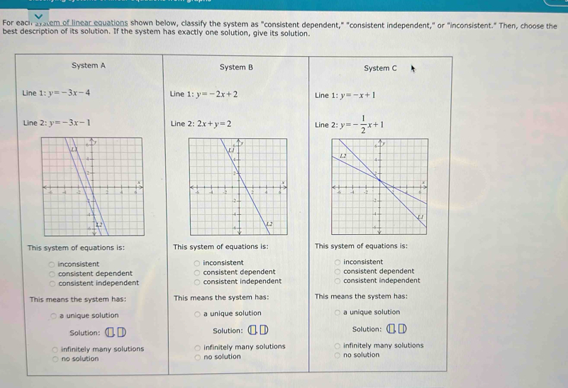 Solved: For each system of linear equations shown below, classify the ...