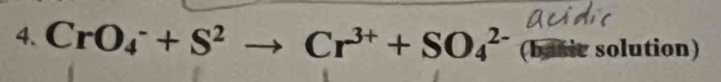 CrO_4^(-+S^2) to Cr^(3+)+SO_4^(2-) (basic solution)