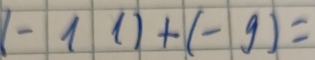 (-11)+(-9)=