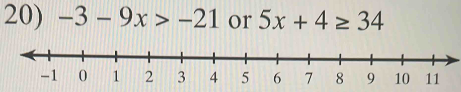 -3-9x>-21 or 5x+4≥ 34