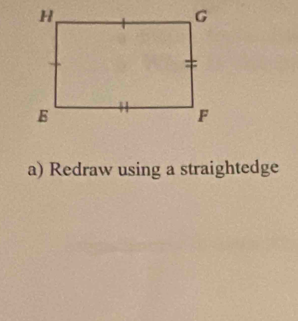 Redraw using a straightedge