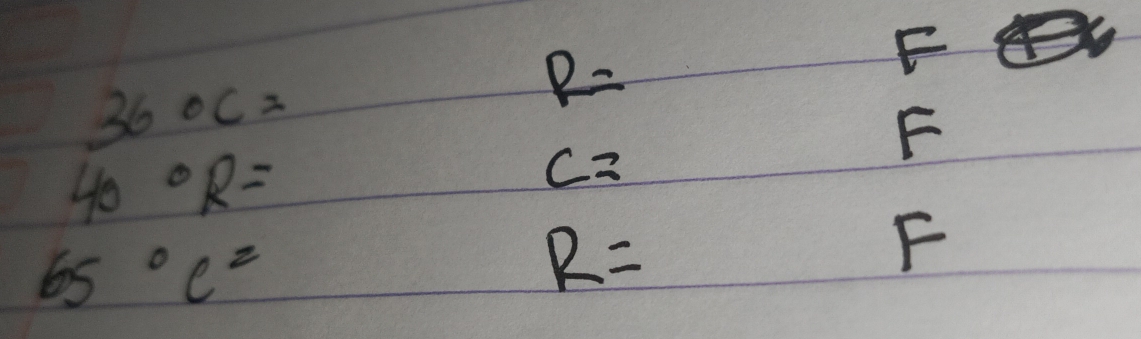 36°
R=
F
F
40°R=
c=
65°C=
R=
F