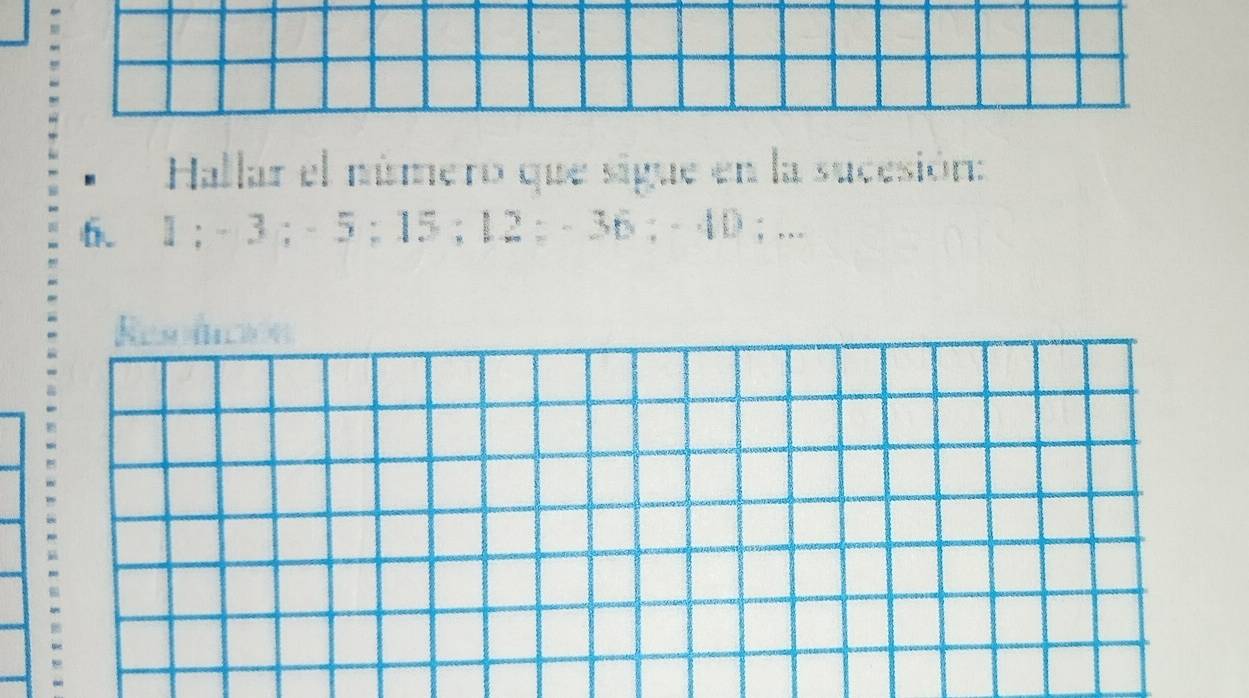 Hallar el número que sigue en la sucesión: 
6. 1; - 3; - 5; 15; 12; - 36; - 40; ... 
Resofnción