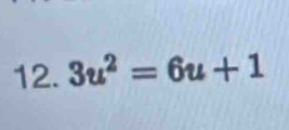 3u^2=6u+1