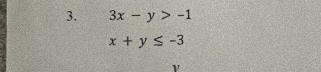 3x-y>-1
x+y≤ -3
ν