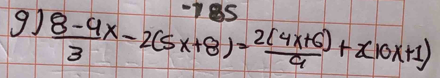 1as 
91  (8-4x)/3 -2(5x+8)= (2(4x+6))/9 +x(10x+1)