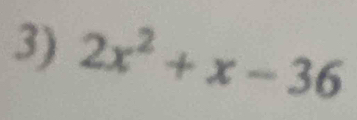 2x^2+x-36