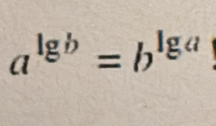 a^(lg b)=b^(lg a)