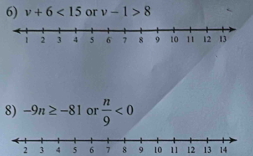 v+6<15</tex> or v-1>8
8) -9n≥ -81 or  n/9 <0</tex>