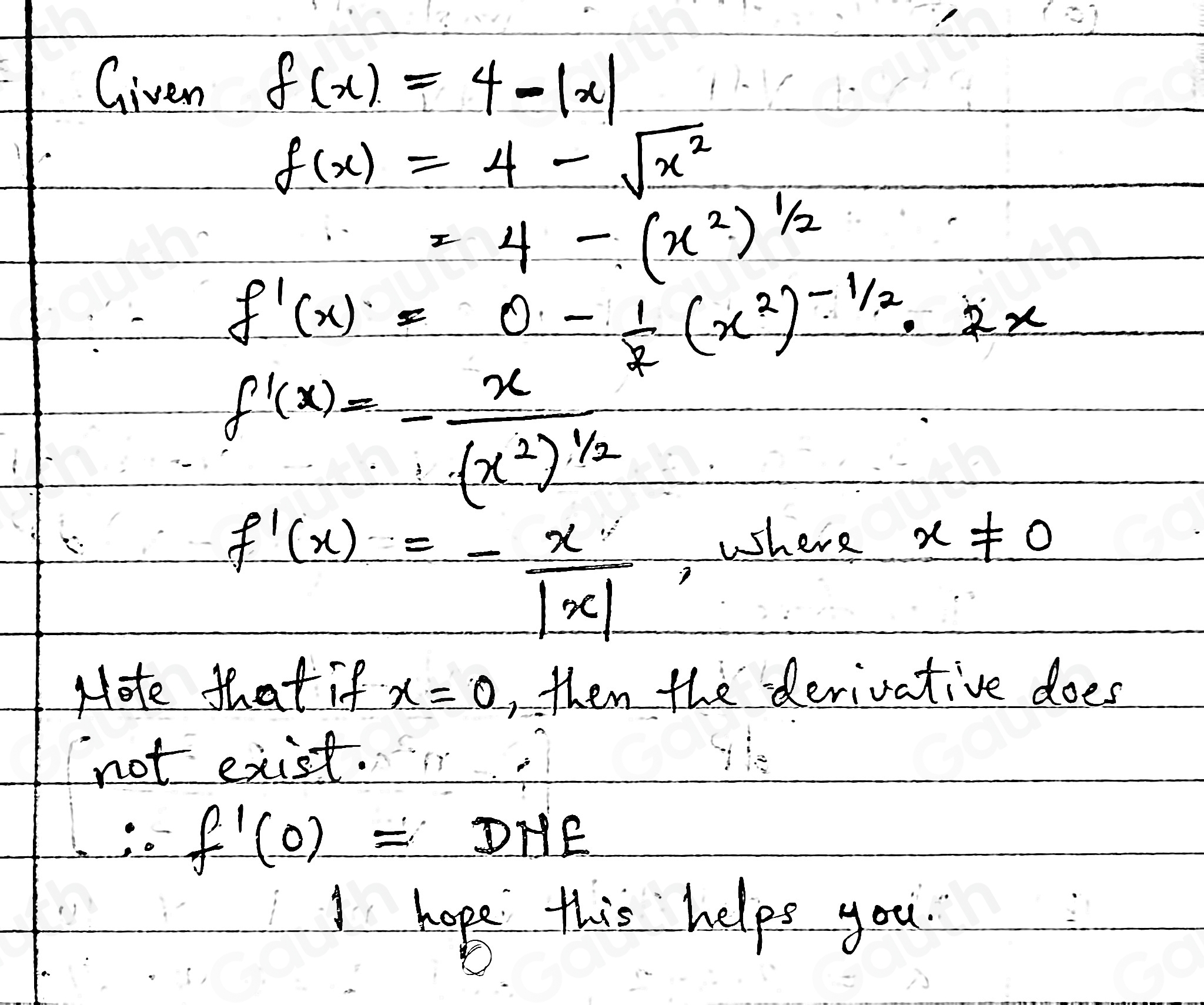 Given f(x)=4-|x|
f(x)=4-sqrt(x^2)
=4-(x^2)^ 1/2 
f'(x)=0- 1/2 (x^2)^- 1/2 · 2x
f'(x)=-frac x(x^2)^ 1/2 
f'(x)=- x/|x|  , where x!= 0
Mote that if x=0 , then the derivative does 
ot exist.
∴ f'(0)=DME
I hope this helps you.