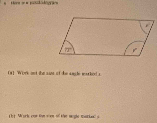 Mere i o puraltelogram
(s) Work out the size of the angle marked s.
(b) Work out the size of the angle marked y