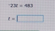 ^-23t=483
t=□