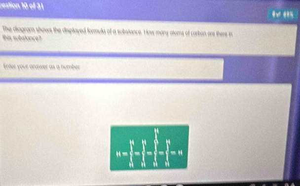 Solved: restion 10 of 31 @% The diagram shows the displayed formula of ...