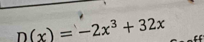 D(x)=-2x^3+32x