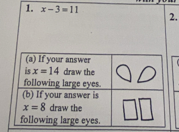 x-3=11
2.