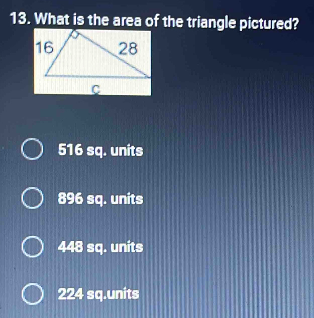 Solved: What is the area of the triangle pictured? 516 sq. units 896 sq ...