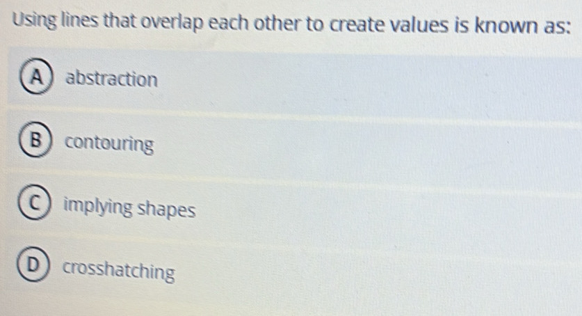 Solved: Using lines that overlap each other to create values is known ...