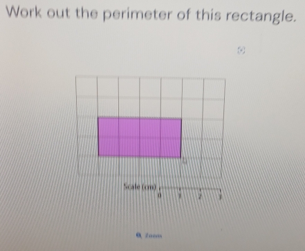 Work out the perimeter of this rectangle. 
0zoom