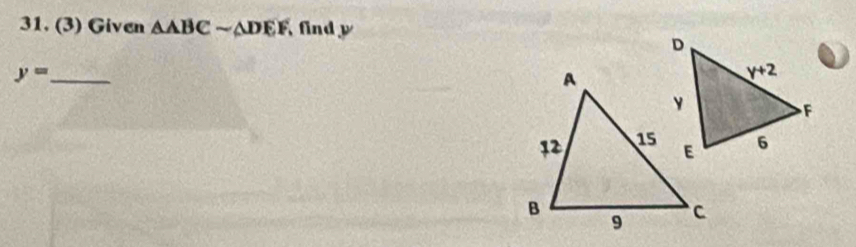 (3) Given △ ABCsim △ DEF find y
y= _