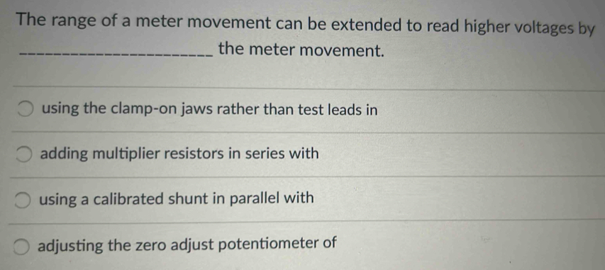 The range of a meter movement can be extended to read higher voltages ...