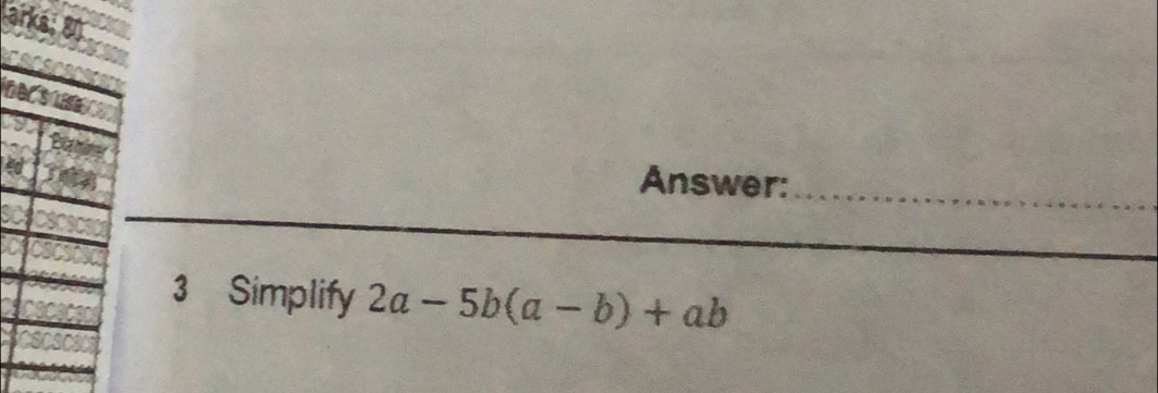 lark 
n 
Answer:_ 
3 Simplify 2a-5b(a-b)+ab