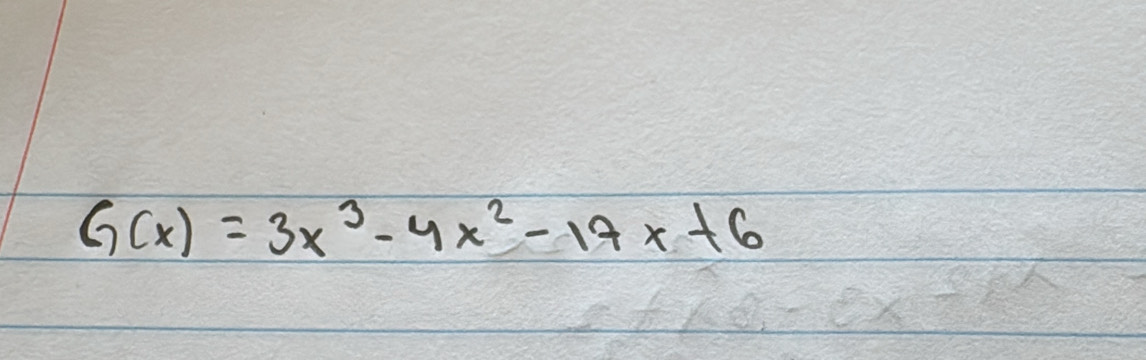 G(x)=3x^3-4x^2-17x+6