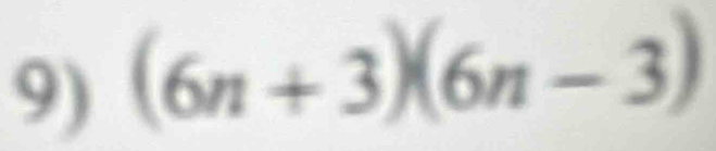 (6n+3)(6n-3)