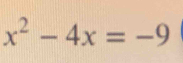 x^2-4x=-9