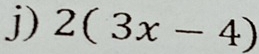 2(3x-4)