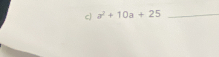 a^2+10a+25 _