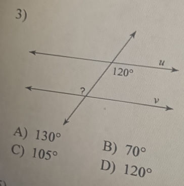 130°
B)
C) 105° 70°
D) 120°
a