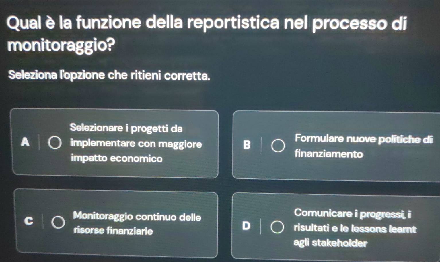 Risolto:Qual è la funzione della reportistica nel processo di ...