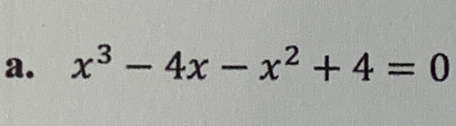 x^3-4x-x^2+4=0