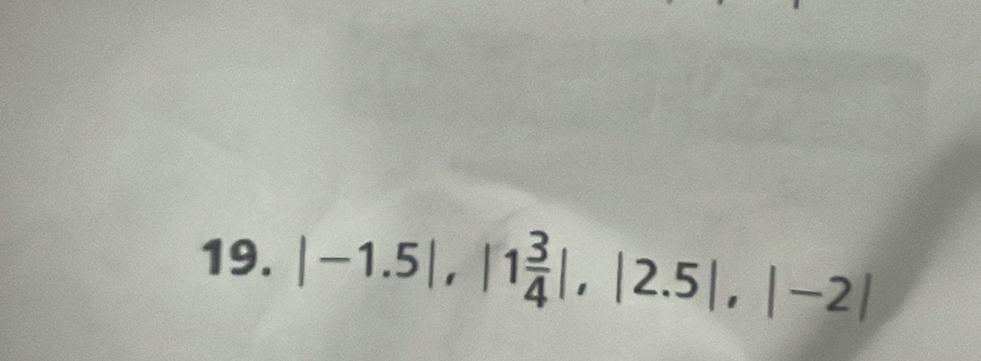 |-1.5|, |1 3/4 |, |2.5|, |-2|