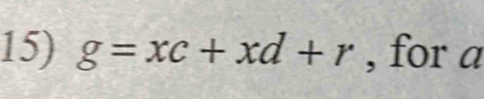 g=xc+xd+r , for a