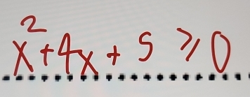 x^2+4x+5≥slant 0