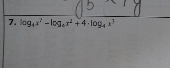 log _4x^7-log _4x^2+4· log _4x^3