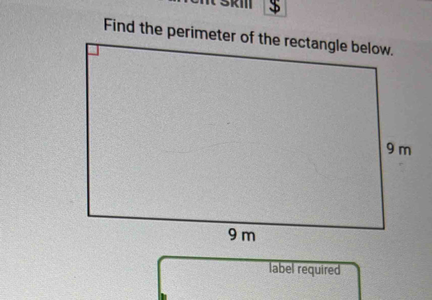 ŠkIIl $ 
Find the perim 
label required