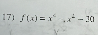 f(x)=x^4-x^2-30