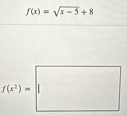 f(x)=sqrt(x-5)+8